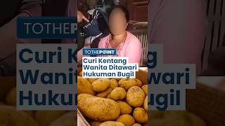 Tepergok Curi Kentang di Pasar Siborongborong Taput, Wanita Diinterogasi, Ditawari Hukuman Dilucuti