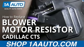 How to Replace Blower Motor Resistor 03-07 Cadillac CTS