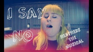 I Say No | Heathers The Musical | Piano Cover