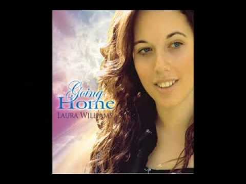 I Want to Go to Heaven, sung by Laura Williams