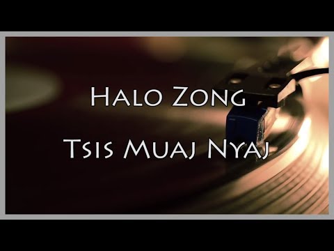 Halo Zong - Tsis Muaj Nyaj (lyric video)