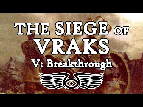 The Siege of Vraks Part 5: The First Breakthrough (Warhammer 40,000 Lore)