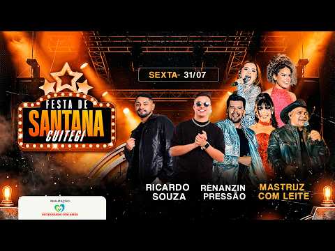 Festa de Santana de Cuitegi/PB - Mastruz com Leite, Renanzin Pressão e Ricardo Souza ( Sexta )