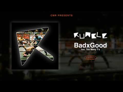 Rumble - BadXGood feat. Too Many T's
