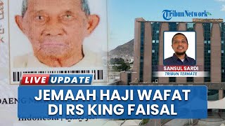 1 Jemaah Haji Asal Ternate Wafat di RS King Faisal Makkah