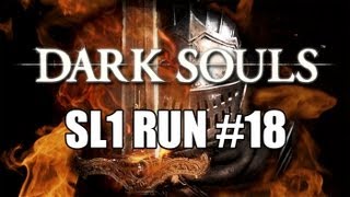 Dark Souls SL1 Run Ep. 18 - Happy Happy Joy Joy
