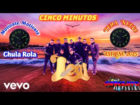 Grupo Leal - Cinco Minutos ⌚ Estreno 2025 / TEMA NUEVO 