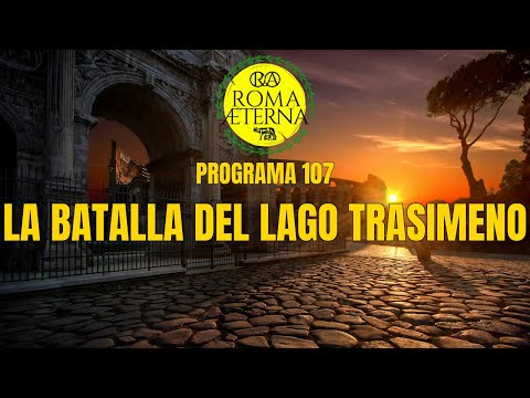 Programa 107 - República 49: La batalla del lago Trasimeno.