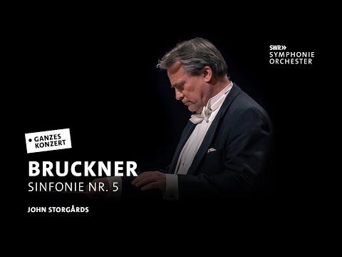 John Storgårds | Anton Bruckner: Sinfonie Nr. 5 | SWR Symphonieorchester