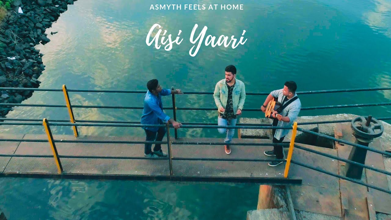 Aisi Yaari | Asmyth Feels At Home (Official)