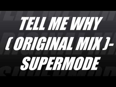 SUPERMODE - TELL ME WHY (AXWELL E STEVE AGNELLO REMIX)