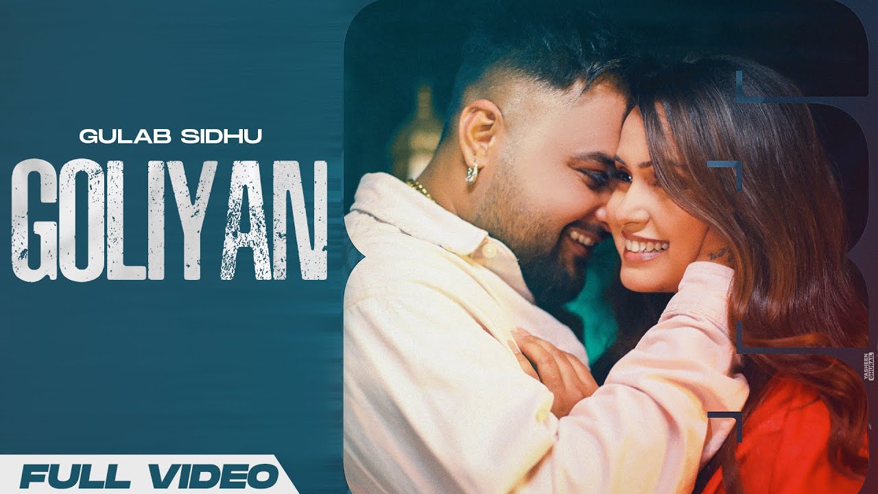 Goliyan Lyrics | Gulab Sidhu