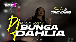 Download lagu DJ BUNGA DAHLIA VOC SYAHDU CakNDU || STYLE TRAP PARTY || COCOK BUAT CHECKSOUND VIRAL TRENDING TIKTOK mp3
