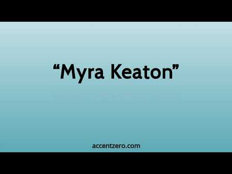 Pronounce "Myra Keaton" - South Korean accent vs. native U.S.