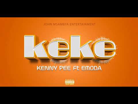 Kenny Pee GM ft EMODA - KEKE - (official audio)