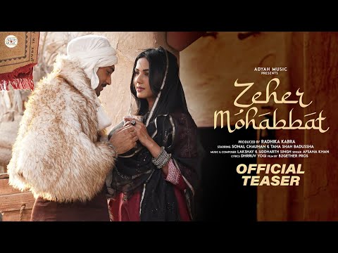 ZEHER MOHABBAT TEASER -AFSANA KHAN FT SONAL CHAUHAN| TAHA BADUSSHA| LAKSHAY SIDDHARTH| ADYAH MUSIC