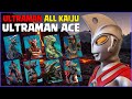 ULTRAMAN ALL KAIJU Ultraman ACE ウルトラマンエース