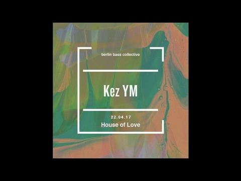 Kez YM Live at House of Love (22.04.17) @ Loftus Hall Berlin