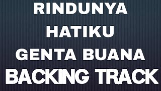Download lagu RINDUNYA HATIKU GENTA BUANA BACKING TRCK mp3 Download lagu RINDUNYA HATIKU GENTA BUANA BACKING TRCK mp3