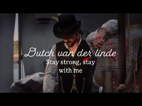 Red dead redemption tribute//Dutch van der linde: stay with me