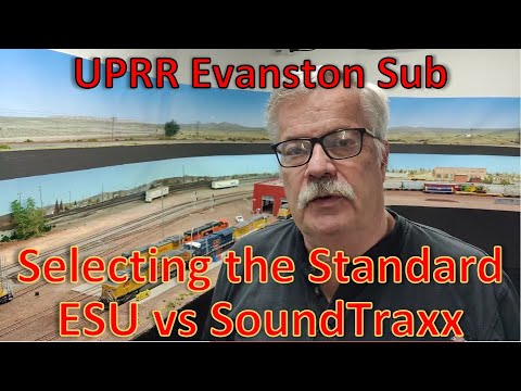 SOUND DECODER WARS - SoundTraxx TSU2 v ESU LokSound - Selecting a Standard Decoder UPRR Evanston Sub