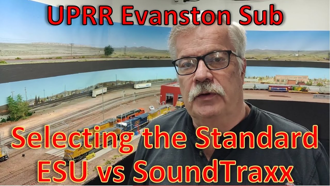 SOUND DECODER WARS - SoundTraxx TSU2 v ESU LokSound - Selecting a Standard Decoder UPRR Evanston Sub