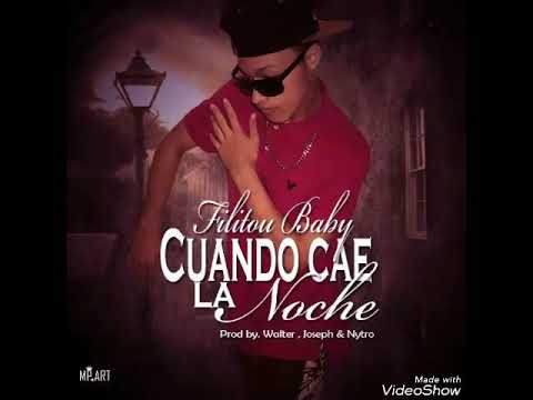Filitou Baby - Cuando Cae La Noche (▶New Music Reggaeton 2018 ®)