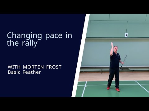Badminton tactics | Changing pace in the rally | w. M. Frost