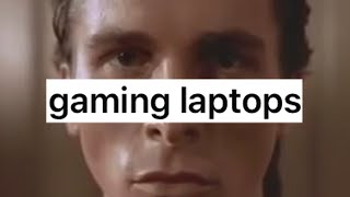 I Hate Gaming Laptops