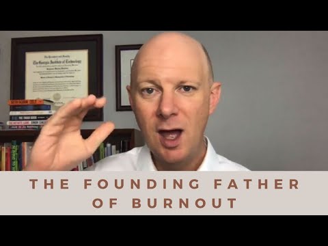 The Founding Father of Burnout