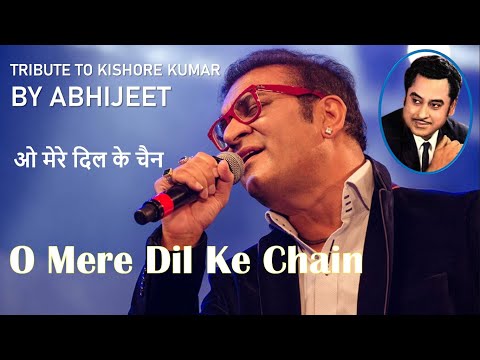 ABHIJEET: O MERE DIL KE CHAIN (TRIBUTE TO KISHORE KUMAR)