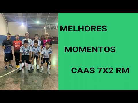 MELHORES MOMENTOS CAAS FUTMAX 7X2 RM