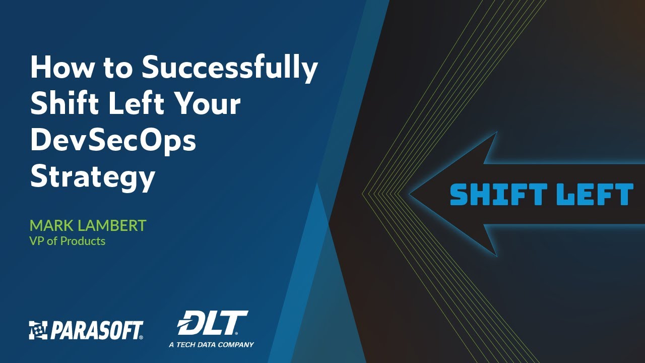 How to Successfully Shift Left Your DevSecOps Strategy | Parasoft