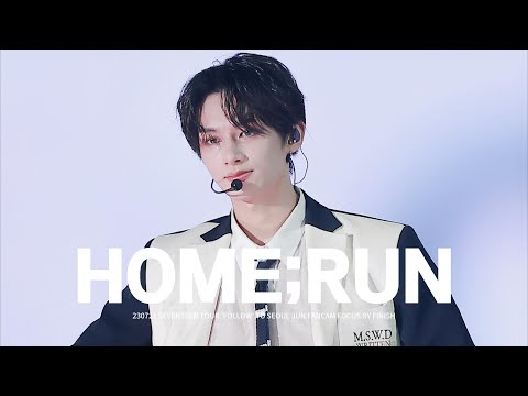 230721 SEVENTEEN TOUR 'FOLLOW' TO SEOUL 'HOME;RUN' SEVENTEEN JUN FOCUS 직캠