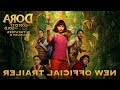 Dora And The Lost City Of Gold 2019 New Official Trailer Paramount Pictures IN REVERSE