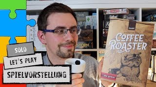 #Spielvorstellung - Coffee Roaster - inkl. Solo Let's Play  (dlp games 2019)