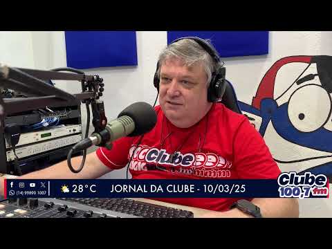 Jornal da Clube - 10/03/2025 - Edição da Manhã