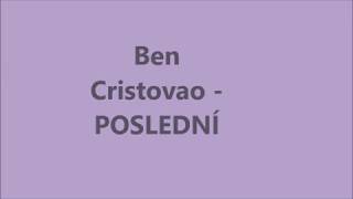 Ben Cristovao- POSLEDNÍ TEXT