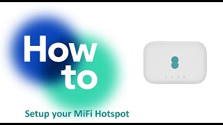 How to Setup your MiFi Hotspot