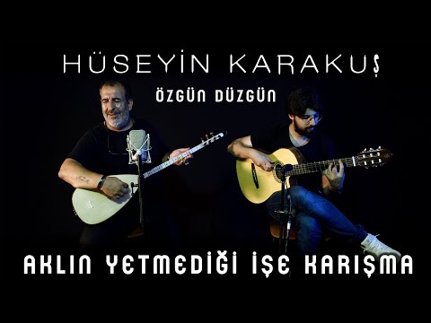 Hüseyin KARAKUŞ - Aklın Yetmediği İşe Karışma ( Canlı Performans LİVE )
