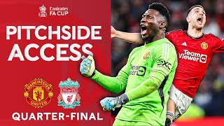 PITCHSIDE | Manchester United 4-3 Liverpool | Quarter-final | Emirates FA Cup 2023-24