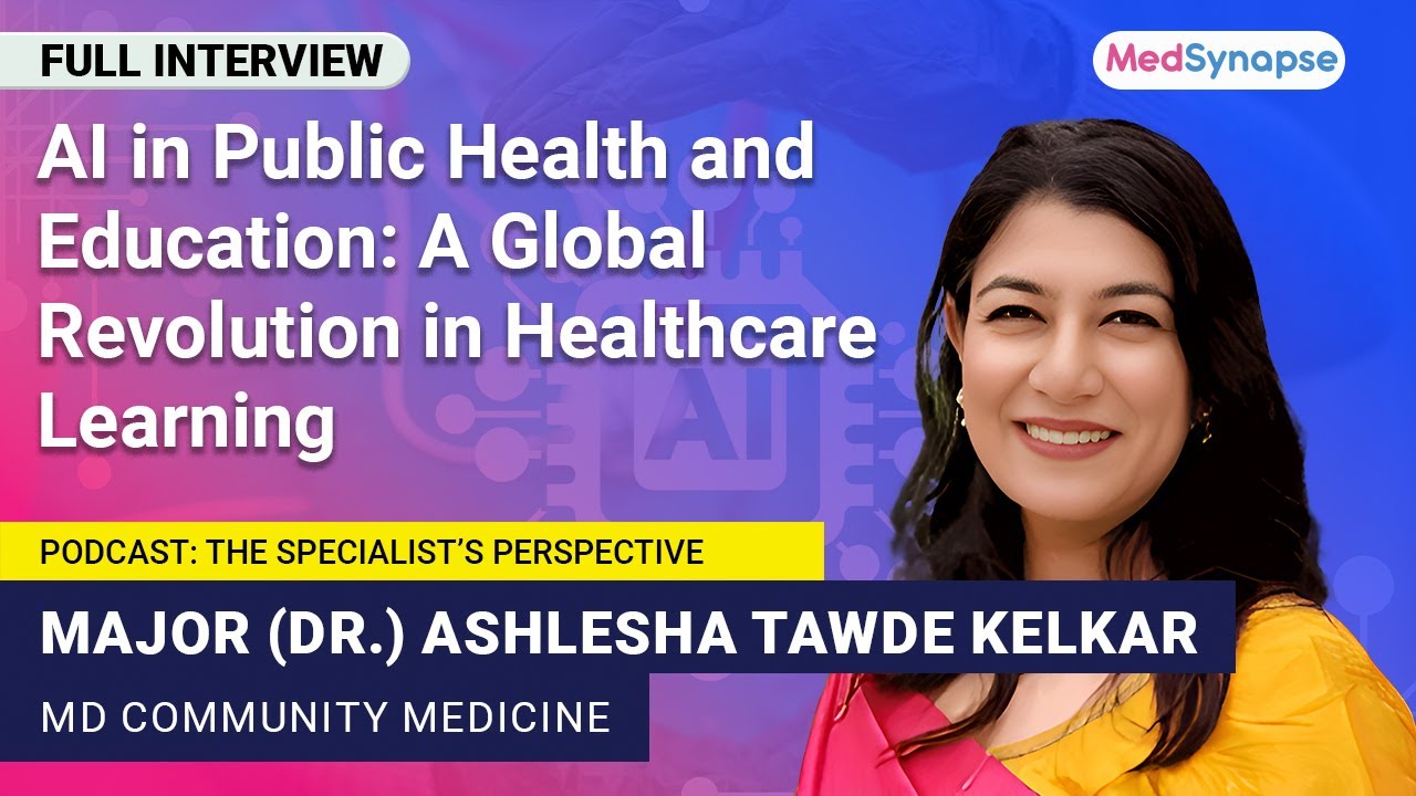 AI in Public Health and Education: A Global Revolution in Healthcare Learning with Dr. Ashlesha
