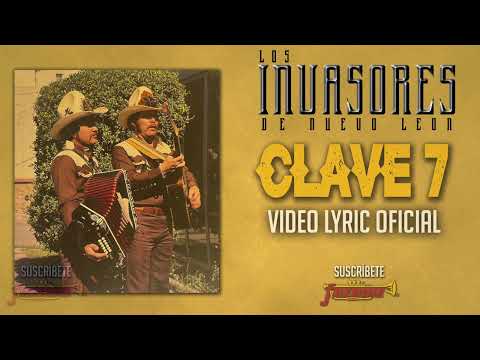 Los Invasores De Nuevo Leon - Clave 7 (Video Lyric Oficial) Letra / Karaoke