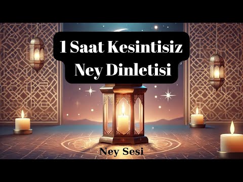 Ney Concert (Uninterrupted 1 Hour Solo Ney Concert)