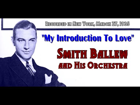 "My Introduction To Love" Smith Ballew an his Orchestra 1935