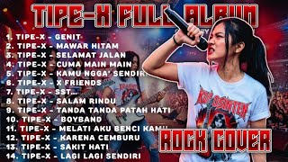 Download lagu TIPE-X FULL ALBUM ROCK COVER | Lagu yang Pernah Mengisi Hari Hari Kita mp3
