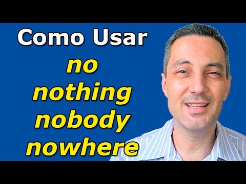 A Lógica do Inglês #38 - Como usar NO, NOTHING, NOBODY, NOWHERE | Indefinite Pronouns