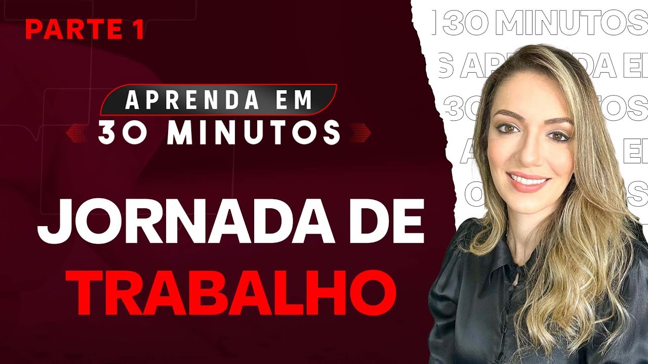 Jornada do trabalho | PARTE 1
