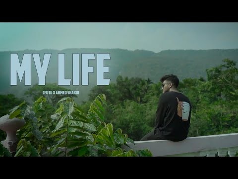 My LIFE - @Cfu36 x @ahmedshakib | Bangla Rap song 2023