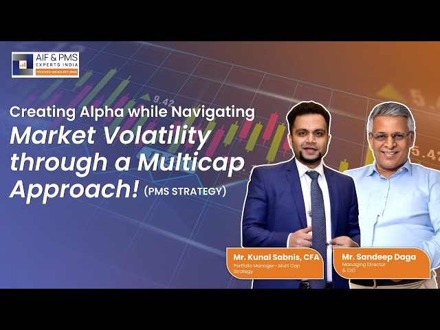 Creating Alpha While Navigating Market Volatility Through a Multicap Approach! ( PMS Strategy )